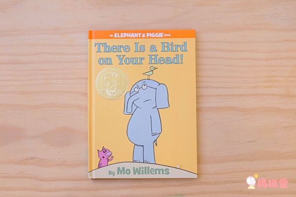 【得獎】There Is a Bird On Your Head! (An Elephant and Piggie Book) 有隻鳥在你頭上!
