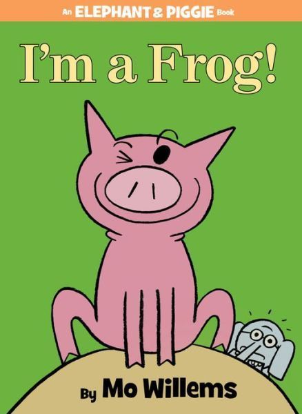 I'm a Frog! (An Elephant and Piggie Book) 我是一隻青蛙!